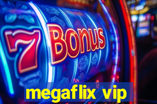 megaflix vip